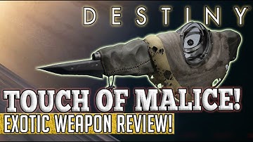 Destiny | TOUCH OF MALICE! - Exotic Gameplay & Review!