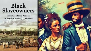 Free "Black" Slave Masters in South Carolina / American Indian Servitude