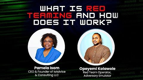 Red Teaming and How It Works