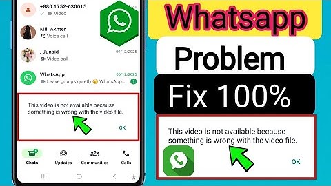 Fix Whatsapp This video is not available because something is wrong with the video file Problem