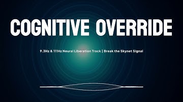 Cognitive Override: 1-Hour 9.3Hz & 111Hz Neural Liberation Track | Break the Skynet Signal