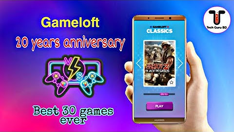 Gameloft Classics 30 best games in 1 apps (20years anniversary special) Must try this games |TGB