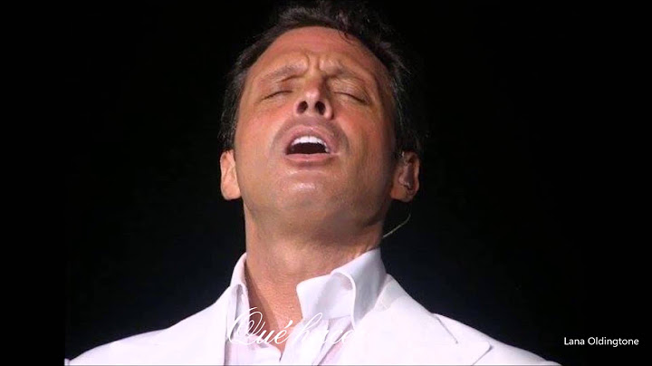 Luis Miguel - Qué hacer