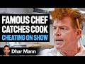 FAMOUS CHEF Catches TEEN COOK CHEATING In 4K | Dhar Mann