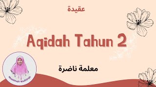 AQIDAH TAHUN 2 : BERIMAN KEPADA RASUL