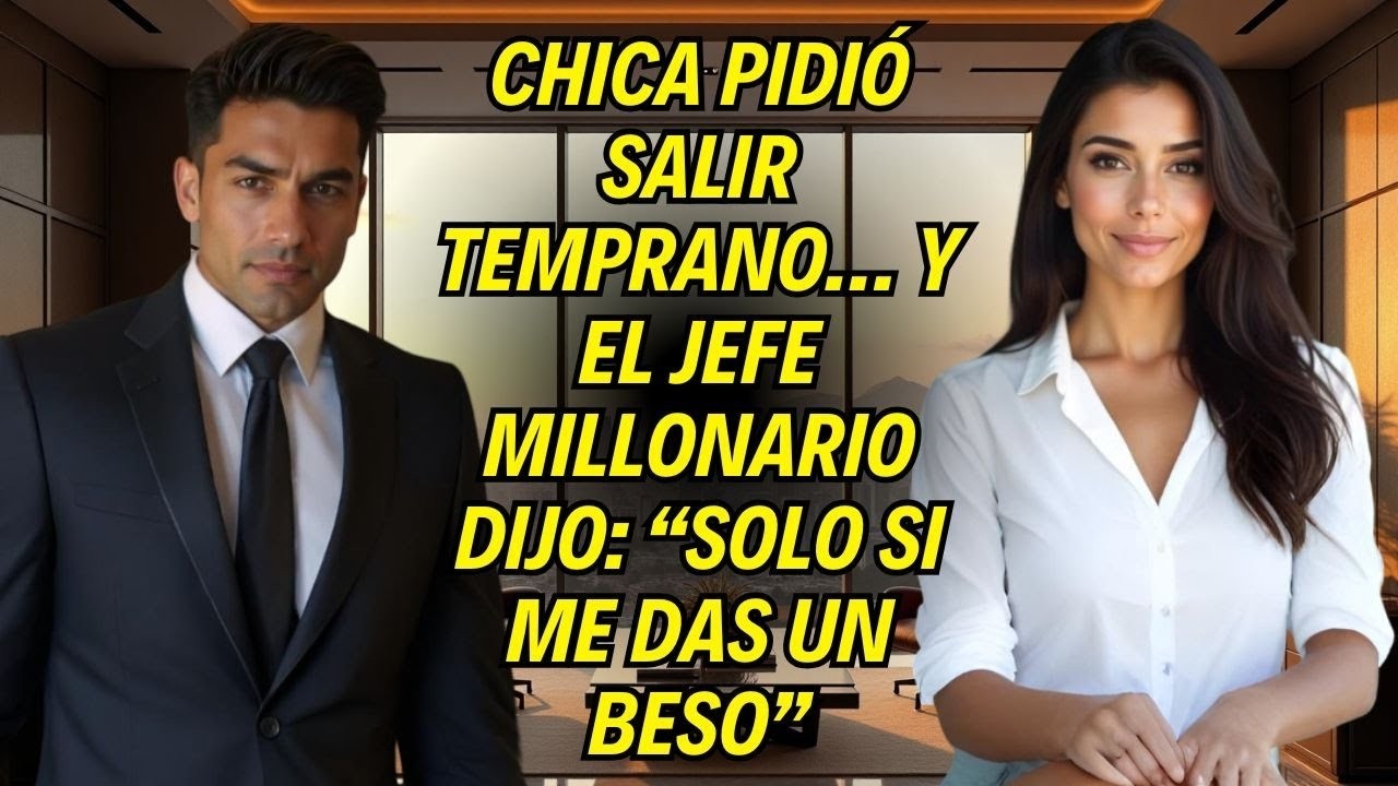Chica Pidió Salir Temprano… Y el Jefe Millonario Dijo_ “Solo Si Me Das Un Beso”