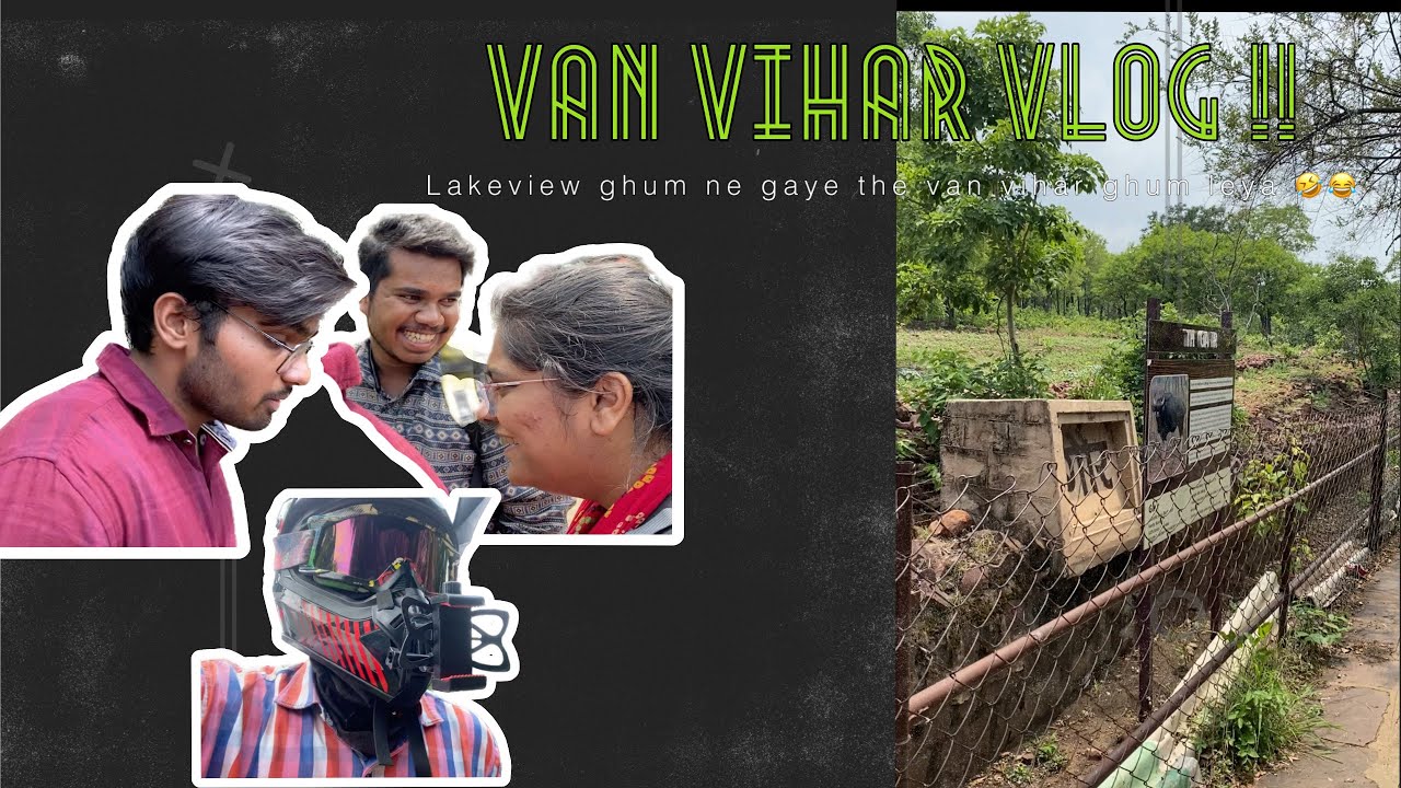 Van Vihar National Park // BHOPAL VAN VIHAR VLOG // with your brother ...