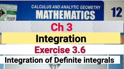 12th class maths chapter 3 integration exercise 3.6 | Integration of Definite integrals