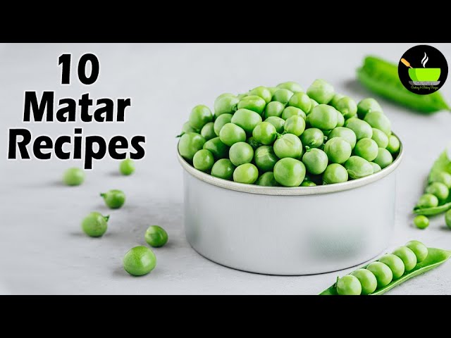 10 Best Matar Recipes | Green Peas Recipes | Veg Recipes | Healthy Veg Recipes | Indian Veg Recipes | She Cooks