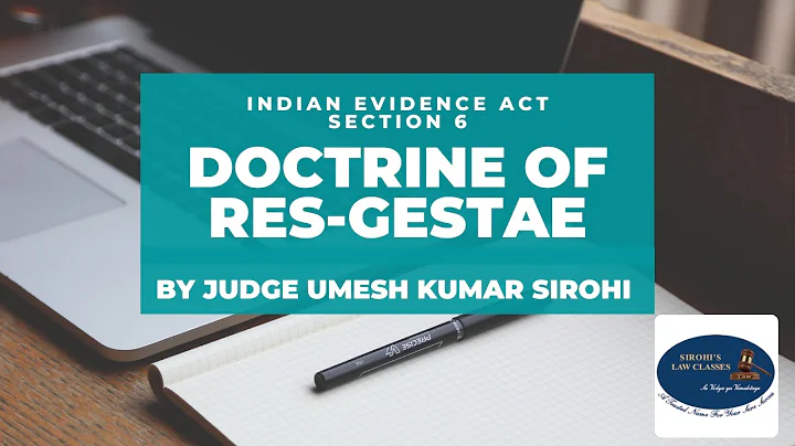 Doctrine of Res-Gestae: Section 6 Indian Evidence Act