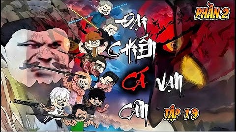 Tập 19 ( P2 ) Đại Chiến Cá Vạn Cân | NuNu Vietsub