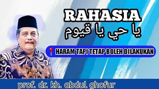 RAHASIA DZIKIR YA HAYYU YA QOYYUM/ PROF. DR. KH. ABDUL GHOFUR SUNAN DRAJAT LAMONGAN