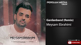 Meysam Ebrahimi - Gardanband I Remix ( میثم ابراهیمی - گردنبند )