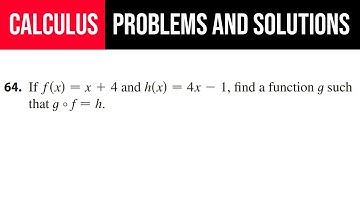 64. If f(x)=x+4 and h(x)=4x-1, find a function g such that g°f=h.