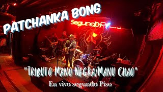 Patchanka Bong En Vivo Segundo Piso Tributo Mano Negra Manu Chao