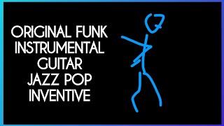 original funk instrumental and guitar THE STICK PEOPLE GROOVE, (funk jazz pop rock) experimental