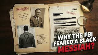 Why The FBI Feared a Black Messiah?