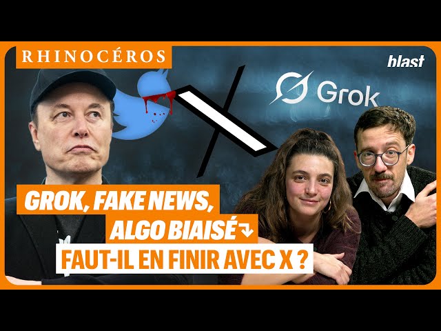 🦏 GROK, FAKE NEWS, ALGO BIAISÉ : FAUT-IL EN FINIR AVEC X ?