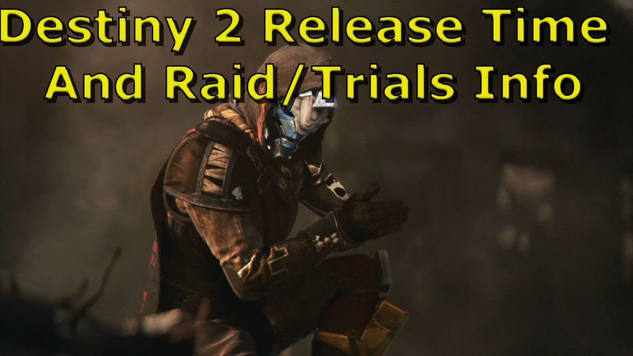 what-time-does-destiny-2-come-out-for-you-along-with-raid-and-trials