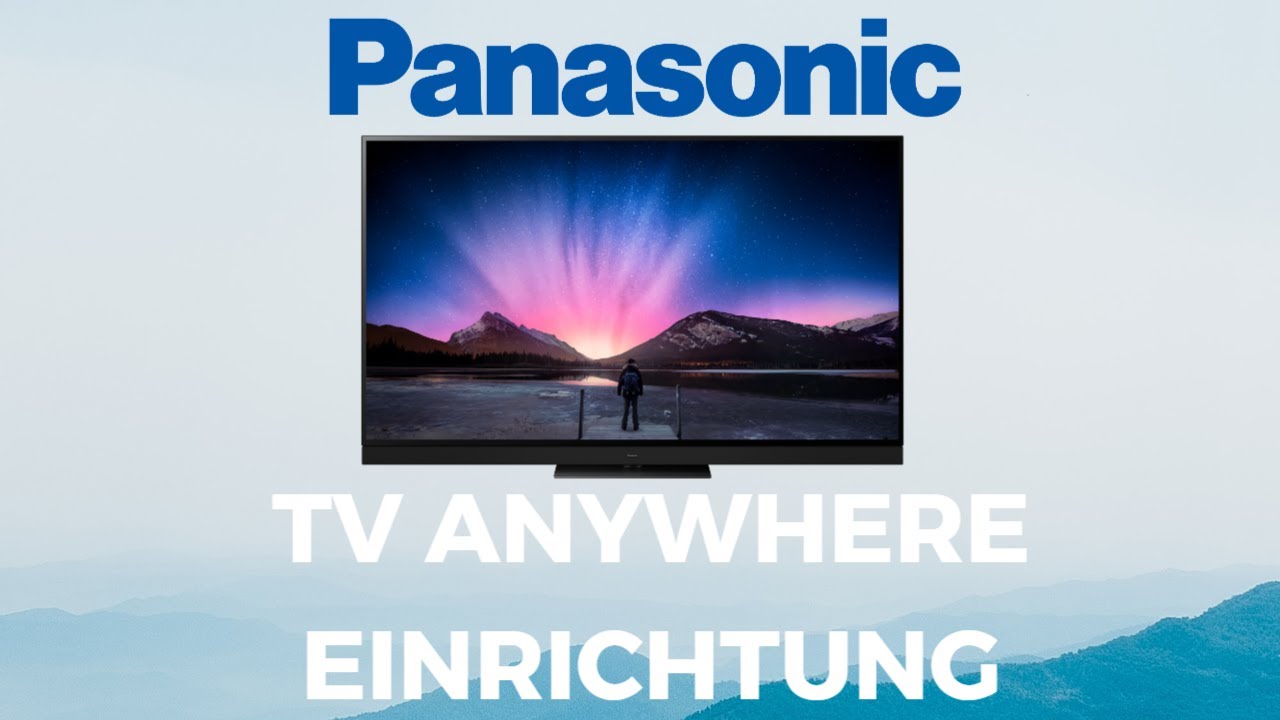 Panasonic TV Anywhere einrichten YouTube