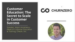 Customer Education:  The Secret to Scale in Customer Success