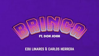 Video thumbnail of "Edu Linares & Carlos Herrera - Brinca (Audio Oficial) ft. Don John"