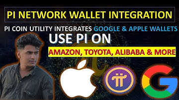 Pi Network Wallet Integration: Pi Coin Utility Integrates Google & Apple Wallets; Pi Wallet to $10.