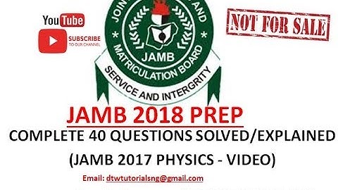 JAMB Physics 2017 Complete 40 Questions Solved/Explained | Jamb Past Questions and Answers Video Phy
