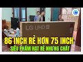 86 inch RẺ HƠN 75' đến từ LG - màn 4K, Chip A7 Mạnh - Cài đặt tại nhà Khách tại Bắc Ninh