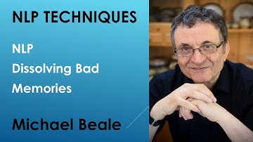 NLP Techniques | Dissolving Bad Memories