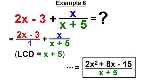 Algebra - Ch. 12: Rational Expression: Addition and Subtraction (7 of 33) Example 6