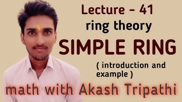 simple ring - introduction and example | math with akash tripathi