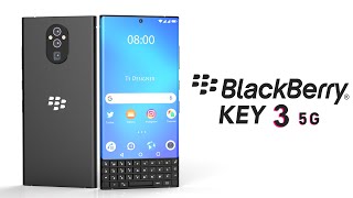 BlackBerry KEY 3 5G Trailer Introduction,