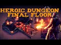 Heroic Dungeon Final Floor - Grim Soul: Dark Fantasy Survival