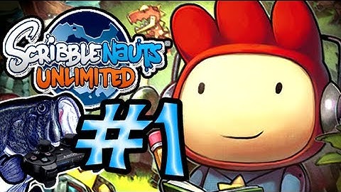 Ep. 1 [Learning The Basics!] SCRIBBLENAUTS UNLIMITED!