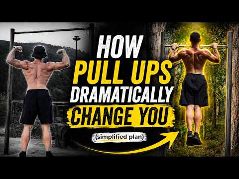 How Pull Ups Dramatically Change You (simplified plan)