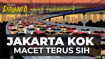 Kenapa Jakarta Macet Terus? | Explained