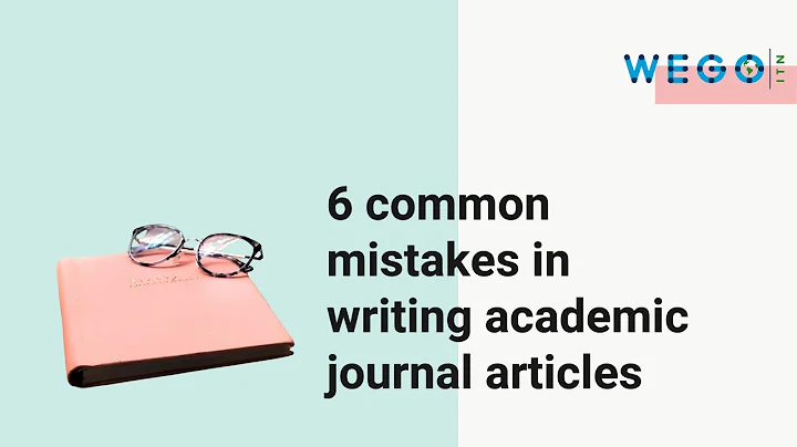 6 Common Mistakes in Writing Academic Journal Articles