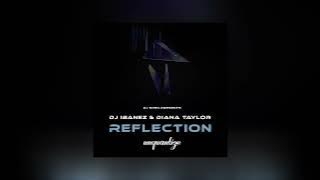 Reflection - DJ Ibanez, Diana Taylor, DJ Spen