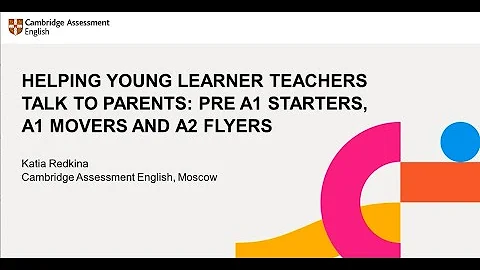 Helping young learner teachers talk to parents: Pre A1 Starters, A1 Movers and A2 Flyers - DayDayNews