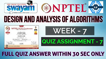 Design and analysis of algorithms - NPTEL || WEEK 7 QUIZ ASSIGNMENT SOLUTION ||
