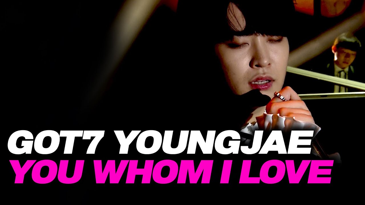 [4K] GOT7 Youngjae - You whom I love