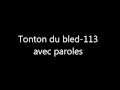 113 - Tonton du bled avec paroles (lyrics)