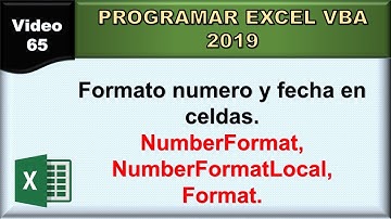 65 excel vba 2019: formato numero y fecha (NumberFormat, NumberFormatLocal, Format)