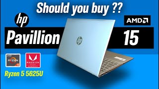 HP Pavillion 15 Ryzen 5 5625U | Should you buy this Laptop?