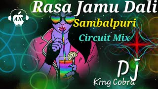 Rasa Jamu Dali || Sambalpuri Edm X Circuit Mix || Dj King Cobra