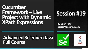 Advanced Selenium Java Full Course Session 19 - Cucumber Live Project - Dynamic XPath Expressions