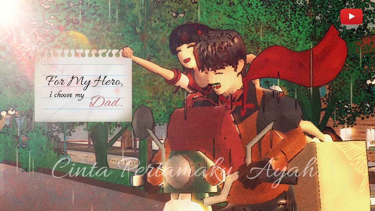 CINTA PERTAMAKU, AYAH - FOR MY HERO, I CHOOSE MY DAD || MOVIE SAKURA SCHOOL SIMULATOR