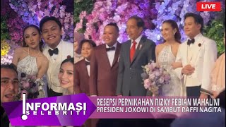 [ LIVE ] Raffi Ahmad Nagita Slavina Sambut Presiden Jokowi Di Resepsi Mahalini & Rizky Febian