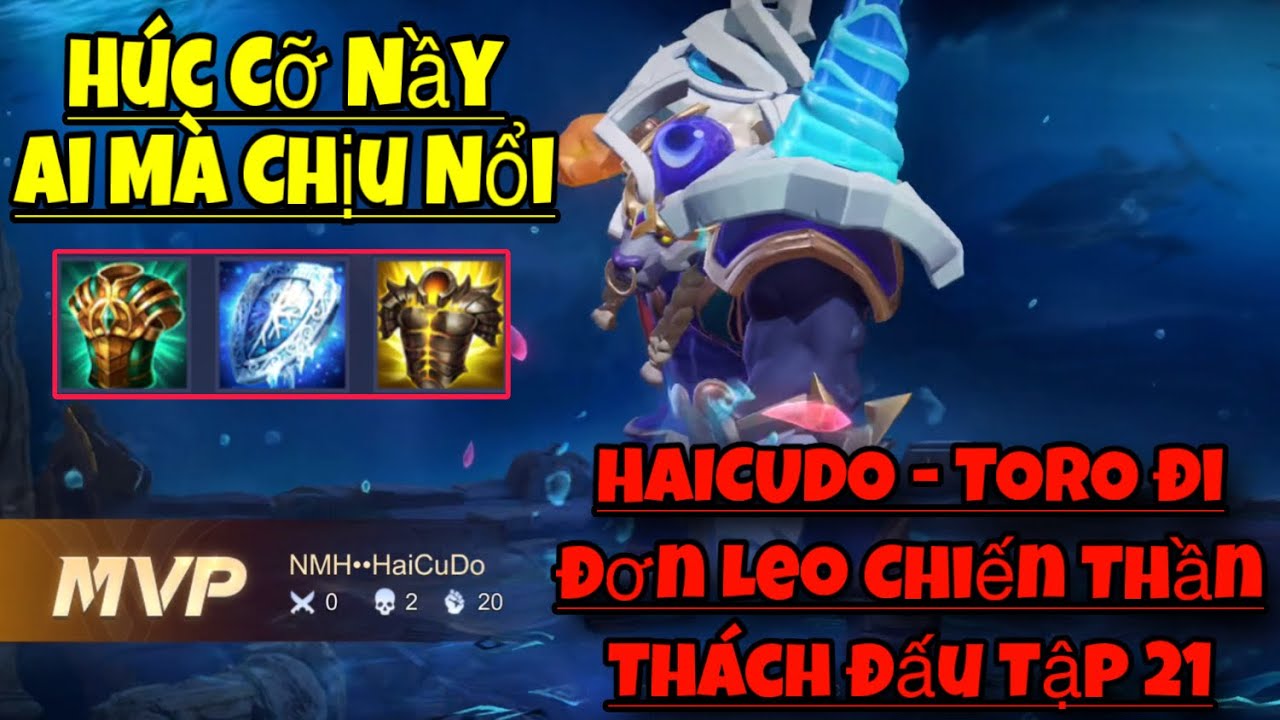 HAICUDO - TORO đi đơn Leo Chiến Thần Thách Đấu Tập 21  - Húc Cỡ Này Thứ Gì Chịu Nổi